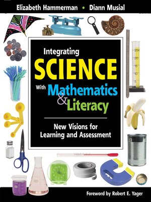 cover image of Integrating Science with Mathematics & Literacy: New Visions for Learning and Assessment